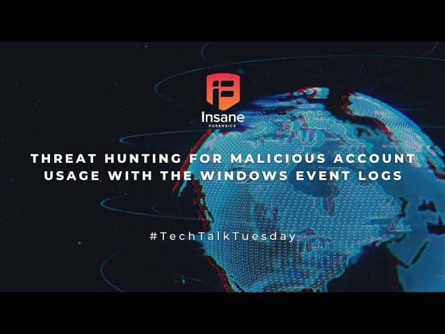 How To Threat Hunt for Malicious Account Usage Using the Windows Event Logs